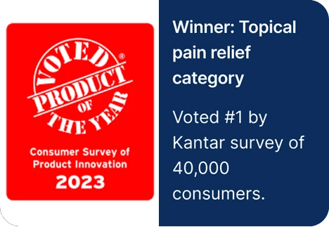 Voted Product of the Year (Consumer Survey of Product Innovation 2023). Winner: Topical pain relief category. Voted #1 by Kantar survey of 40,000 consumers.